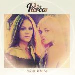 Фото The Pierces - You'll Be Mine