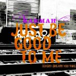 Фото Karmah - Just Be Good to Me (Every Breath You Take)