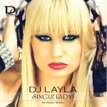 Фото DJ Layla - Single Lady (feat. Alissa)