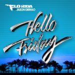 Фото Flo Rida - Hello Friday (Feat. Jason Derulo)