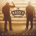 Фото The Madden Brothers - We Are Done