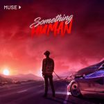 Фото Muse - Something Human