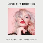 Фото Love Thy Brother feat. Ariel Beesley - Love Me Better (METAHESH Remix)