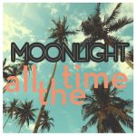 Фото Moonlight - All the Time
