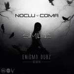 Фото Noclu & CoMa Noclu & CoMa - Smile (ENiGMA Dubz Remix)