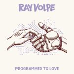 Фото Ray Volpe - Programmed to Love (Original Mix)