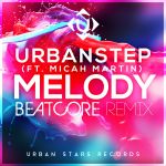 Фото Urbanstep & Micah Martin - Melody (Beatcore Remix)