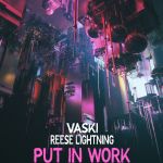 Фото Vaski, Reese Lightning - Put In Work