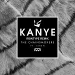 Фото The Chainsmokers - Kanye (Irontype Remix)