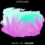 Фото Beatcore & Soar & Ashley Apollodor - Starting Again