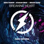 Фото Sefa Taskin, Brado Sanz, Atakan Oruc - Breaking Heart