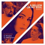 Фото Moses & Emr3ygul - A Million My On Soul (feat. Alexiane) (Remix)