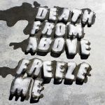 Фото Death From Above 1979 - Freeze Me