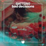 Фото Gattuso - Bad Decisions