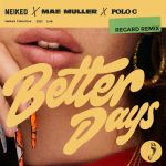 Фото NEIKED - Better Days (feat. Mae Muller & Polo G)
