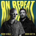 Фото Robin Schulz - On Repeat (feat. David Guetta)