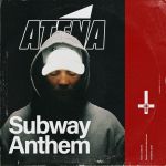 Фото Atena - Subway Anthem