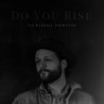 Фото Ian Randall Thornton - Do You Rise