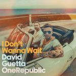 Фото DAVID GUETTA & ONEREPUBLIC - I DON'T WANNA WAIT