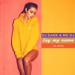 Фото DJ Dark & MD DJ feat. Martova - SAY MY NAME