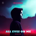 Фото IMANBEK - ALL EYEZ ON ME