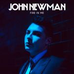 Фото John Newman - FIRE IN ME