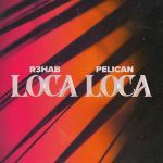 Фото R3HAB & PELICAN - LOCA LOCA