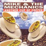 Фото Mike & The Mechanics - Another Cup Of Coffee