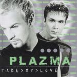 Фото Plazma - Take My Love