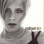 Фото Robyn - Show Me Love