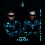 Фото TWOCOLORS - Heavy Metal Love