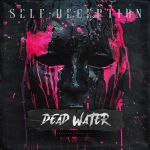 Фото Self Deception - Dead Water