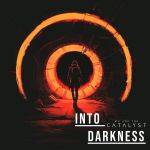 Фото We Are The Catalyst - Into Darkness